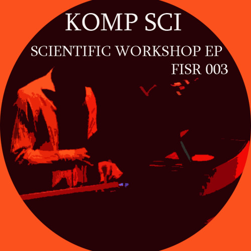Komp Sci - Keep On Dancing (Scientific Workshop EP) [Future In Sound Records 003]