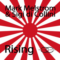 Mark Melstrom & Sigi Di Collini - Rising (Timmy G. vs. Sigi di Collini Radio Remix)