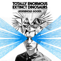 Totally Enormous Extinct Dinosaurs - Household Goods (Zeds Dead Remix)