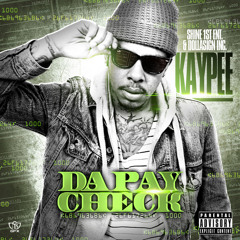 Kaypee - Da Paycheck - Im Up Dere (Produced By JMurda Beatz)