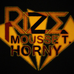 Mousse T. - Horny (Rize Remix) [FREE]