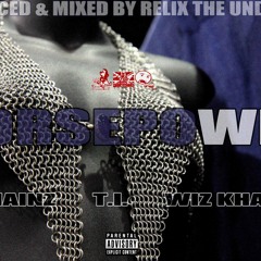 Horsepower ft. 2Chainz, Wiz Khalifa & TI (Prod. by ReLiX The Underdog)