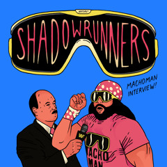 Shadowrunners - Macho Man Interview