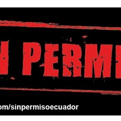 Sin permiso - a oidos sordos feat Tulico y Michelo "Armada de juguete"