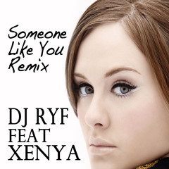 Someone Like You (Dj Ryf Feat Xenya Remix)