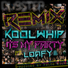 Kool Whip - It's My Party ft. Loafy    Remix    prd. by Falco Silva