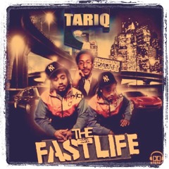 Fast Life  feat Tajh