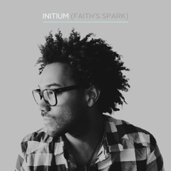 Initium (Faith's Spark)