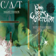 C/Δ/T - NightTerror (the Prozac Generation's Witchy-Glitchy Wub-Dub)