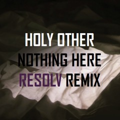 Holy Other - Nothing Here (Kenny Venture Remix)