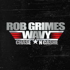 Rob Grimes Feat. Chase N Cashe - Wavy