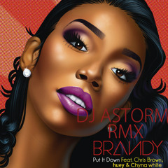 Brandy -put it down RMX ( AstoRMX)