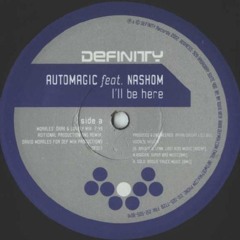 I'll Be Here ft. Nashom - Automagic