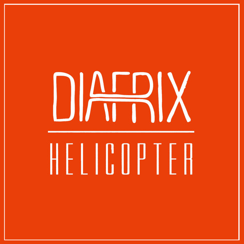 Helicopter (AJAX remix) - Diafrix