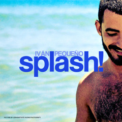 Iván Pequeño - SPLASH!