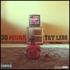 "Do More, Try Less." - The Bigger Picture (mp3 Version)