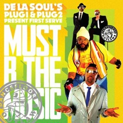 De La Soul present First Serve - Must B The Music (Dancefloor Outlaws Bumpin the Funk Remix)