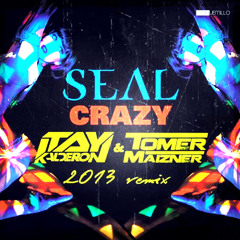 Seal - Crazy (Itay Kalderon & Tomer maizner Remake)
