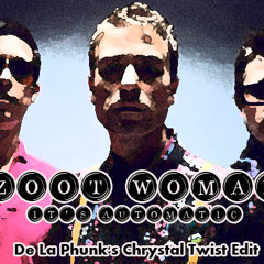 Zoot Woman - It's Automatic (De La Phunk's 'Chrystal Twist' Edit)