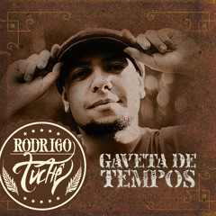 Rodrigo Tuchê - Gaveta De Tempos (part. Dj DanDan prod. Dj Caíque)