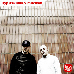 Hyp 094: Mak & Pasteman