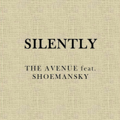 Silently (feat. The Avenue)