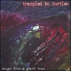 Trampled by Turtles - Whiskey