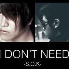 I Don't Need - S.O.K Band <Hieuken - Jongkay - ItsLee - Tony>