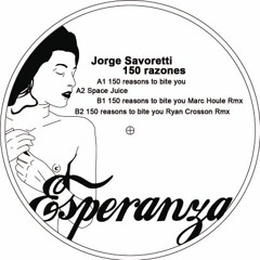 Jorge Savoretti - 150 Reasons To Bite You (Marc Houle Remix) | Esperanza | 2006
