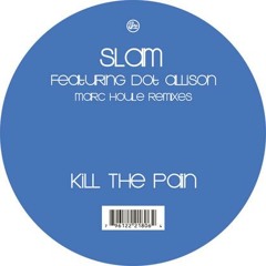 Slam - Kill The Pain (Marc Houle Remix) | Soma | 2005