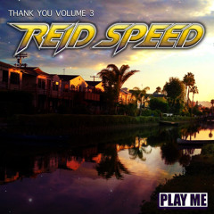 REID SPEED_ THANK YOU VOLUME 3