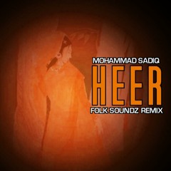 Mohammad Sadiq - Heer (Folk Soundz Remix)