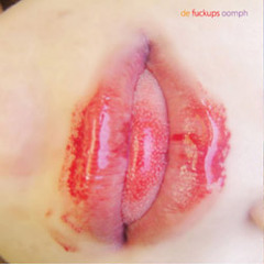 De Fuckups - Oomph