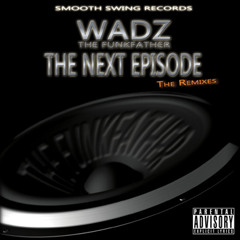 Dr Dre, Snoop & Nate Dogg - The Next Episode [Wadz G-Funk Remix]