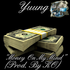 Yuung - $$$ On My Mind (Prod. By @KokomokaBravo)