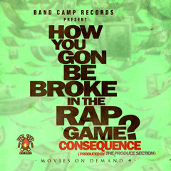 How You Gon Be Broke In The Rap Game? by @ItsTheCons