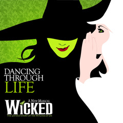 Dancing Through Life (from the Broadway Musical, "Wicked")