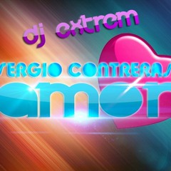 Sergio Contreras Ft. Fernando Caro - Amor (Dj Extrem Remix)