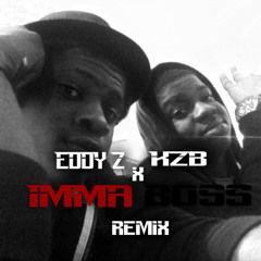ZELEMIFA (Eddy Z  feat KZB)- IMMA BOSS remix