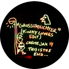 Unknown - Grossstadtlichter (Kinky Lovers Edit)