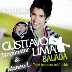 Gusttavo Lima - Balada  (Dominator & Matteo L. Bootleg)