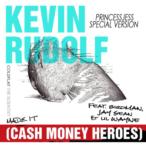 Coldplay Vs. Kevin Rudolf - The Scientist Made It (PrincessJess Special Version)