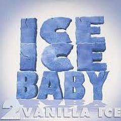 VANILLA ICE - ICE ICE BABY (NOV RE-edit) 2012