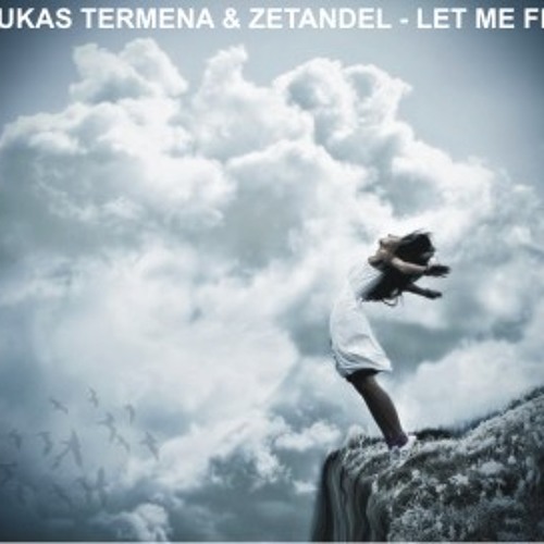 DEMO CUT: Lukas Termena & Zetandel - Let You Fly