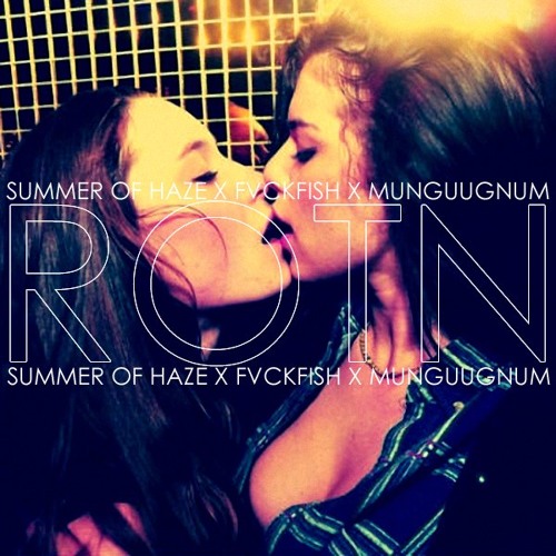 SUMMER OF HAZE X FVCKFISH X MUNGUUGNUM - ROTN (FREE DL IN DESCRIPTION)