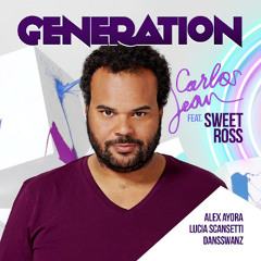 Carlos Jean - Generation (feat. Sweet Ross, Alex Ayora, Dansswanz & Lucia Scansetti)
