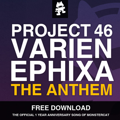 Project 46, Varien & Ephixa - The Anthem (1 Year Anniversary Free Download)