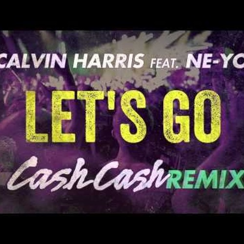 Lets go feat. Calvin harris ft ne-yo - lets go.