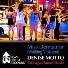 Denise Motto   Miss Demeanor (walking violation)