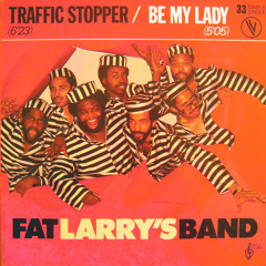 Fat Larry's Band-Be My Lady